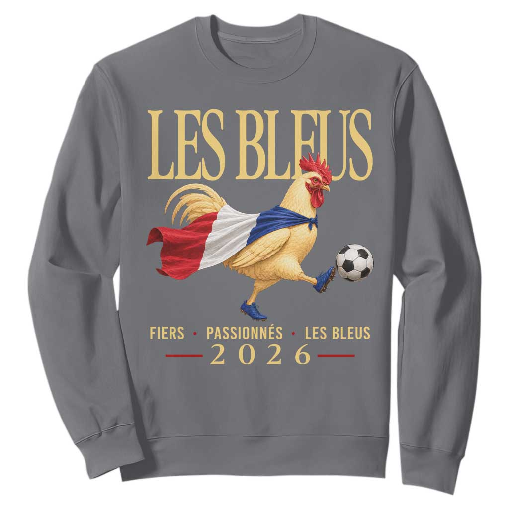 Les Bleus 2026 France Soccer Sweatshirt Rooster Wearing French Flag Patriotic Football Fan Graphic TS10 Charcoal Print Your Wear