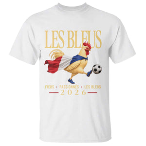 Les Bleus 2026 France Soccer T Shirt Rooster Wearing French Flag Patriotic Football Fan Graphic TS10 White Print Your Wear