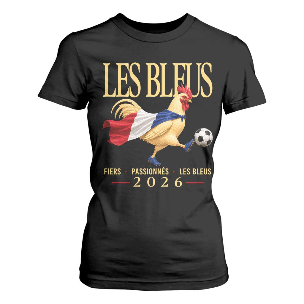 Les Bleus 2026 France Soccer T Shirt For Women Rooster Wearing French Flag Patriotic Football Fan Graphic TS10 Black Print Your Wear