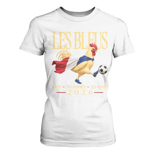 Les Bleus 2026 France Soccer T Shirt For Women Rooster Wearing French Flag Patriotic Football Fan Graphic TS10 White Print Your Wear