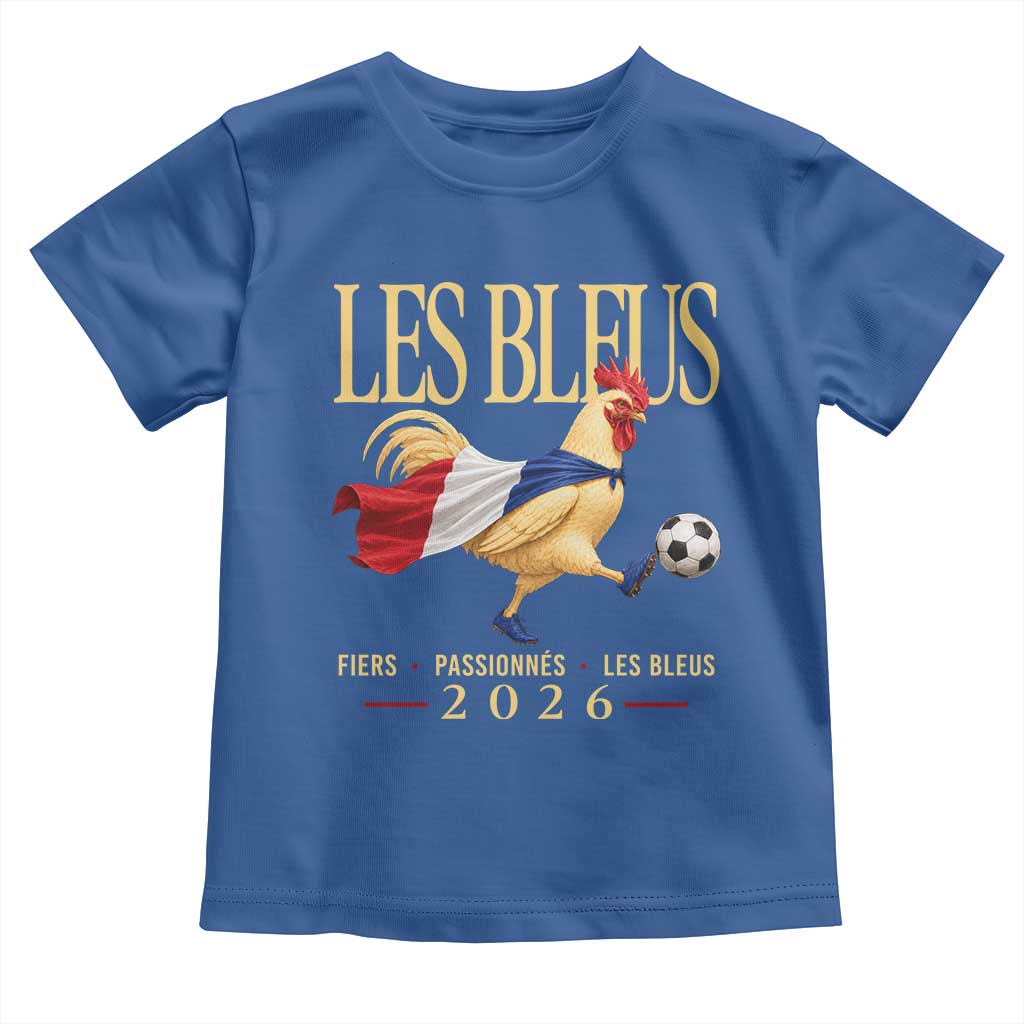 Les Bleus 2026 France Soccer Toddler T Shirt Rooster Wearing French Flag Patriotic Football Fan Graphic TS10 Royal Blue Print Your Wear