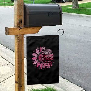 Breast Cancer Garden Flag Pink Ribbon Being Strong Quote Support Gift TS10 Print Your Wear