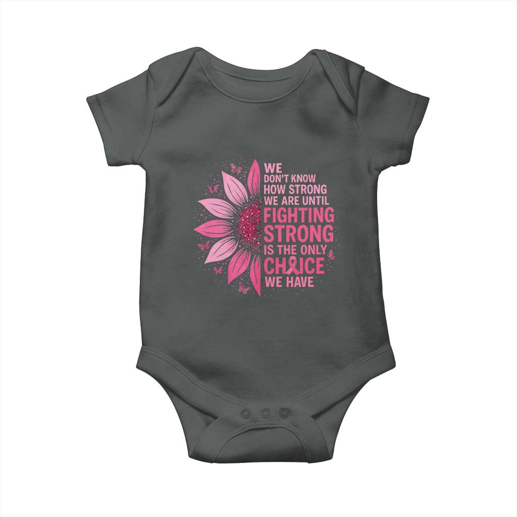 Breast Cancer Baby Onesie Pink Ribbon Being Strong Quote Support Gift TS10 Dark Heather Print Your Wear