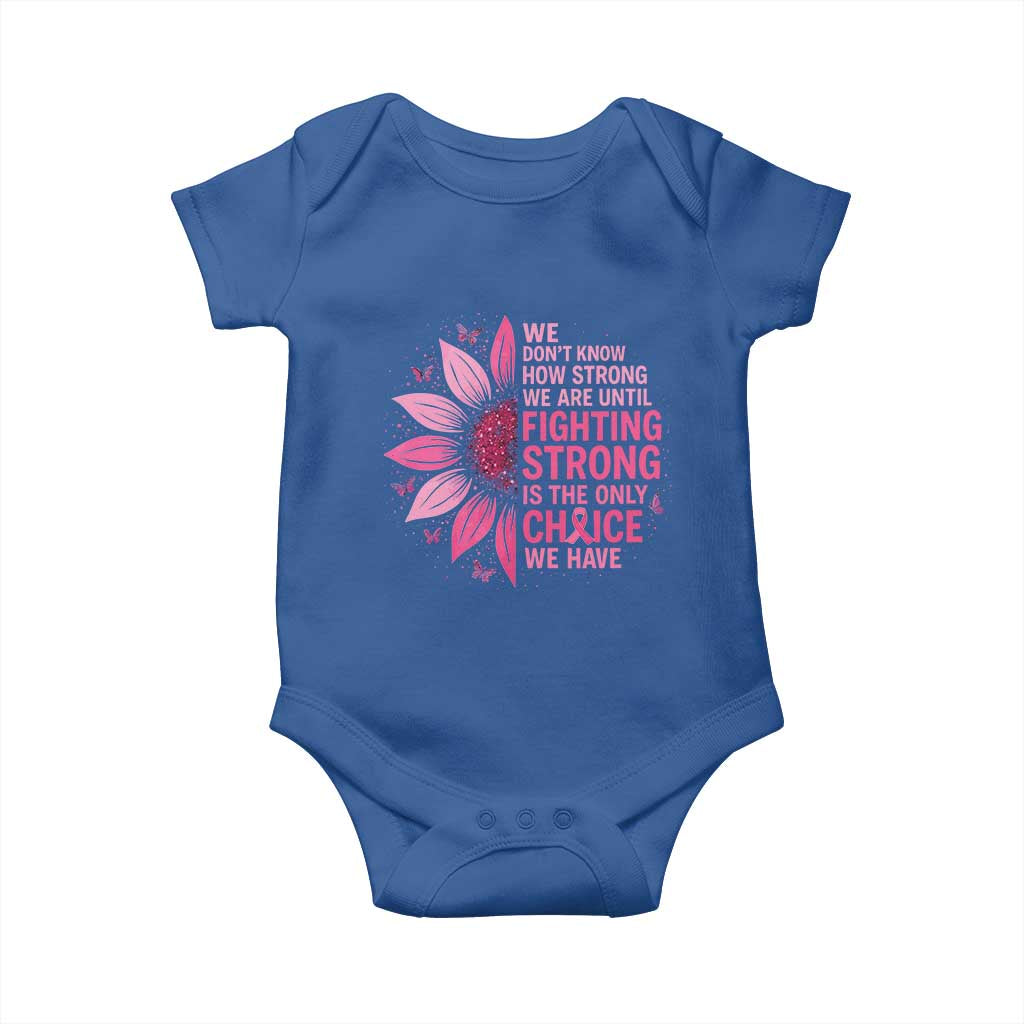 Breast Cancer Baby Onesie Pink Ribbon Being Strong Quote Support Gift TS10 Royal Blue Print Your Wear