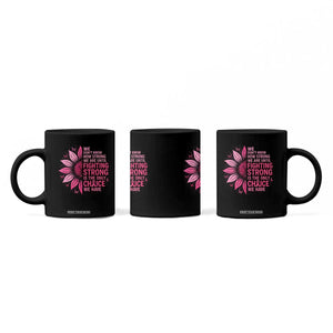 Breast Cancer Coffee Mug Pink Ribbon Being Strong Quote Support Gift TS10 Print Your Wear