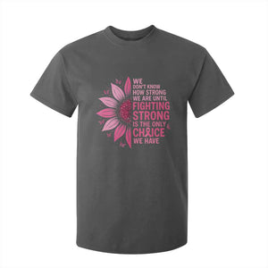 Breast Cancer T Shirt For Kid Pink Ribbon Being Strong Quote Support Gift TS10 Dark Heather Print Your Wear