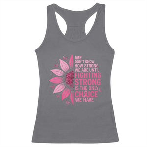 Breast Cancer Racerback Tank Top Pink Ribbon Being Strong Quote Support Gift TS10 Charcoal Print Your Wear
