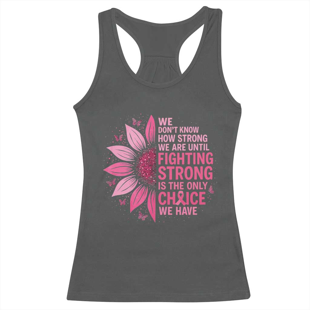 Breast Cancer Racerback Tank Top Pink Ribbon Being Strong Quote Support Gift TS10 Dark Heather Print Your Wear