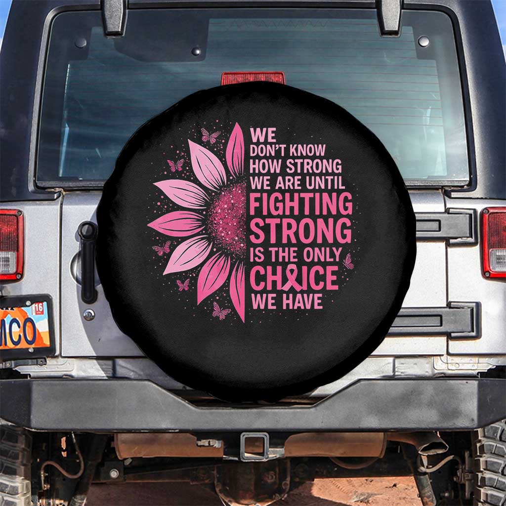 Breast Cancer Spare Tire Cover Pink Ribbon Being Strong Quote Support Gift TS10 No hole Black Print Your Wear