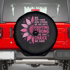 Breast Cancer Spare Tire Cover Pink Ribbon Being Strong Quote Support Gift TS10 Black Print Your Wear