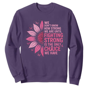 Breast Cancer Sweatshirt Pink Ribbon Being Strong Quote Support Gift TS10 Purple Print Your Wear