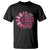 Breast Cancer T Shirt Pink Ribbon Being Strong Quote Support Gift - Print Your Wear
