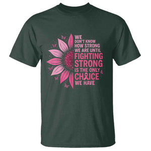 Breast Cancer T Shirt Pink Ribbon Being Strong Quote Support Gift TS10 Dark Forest Green Print Your Wear