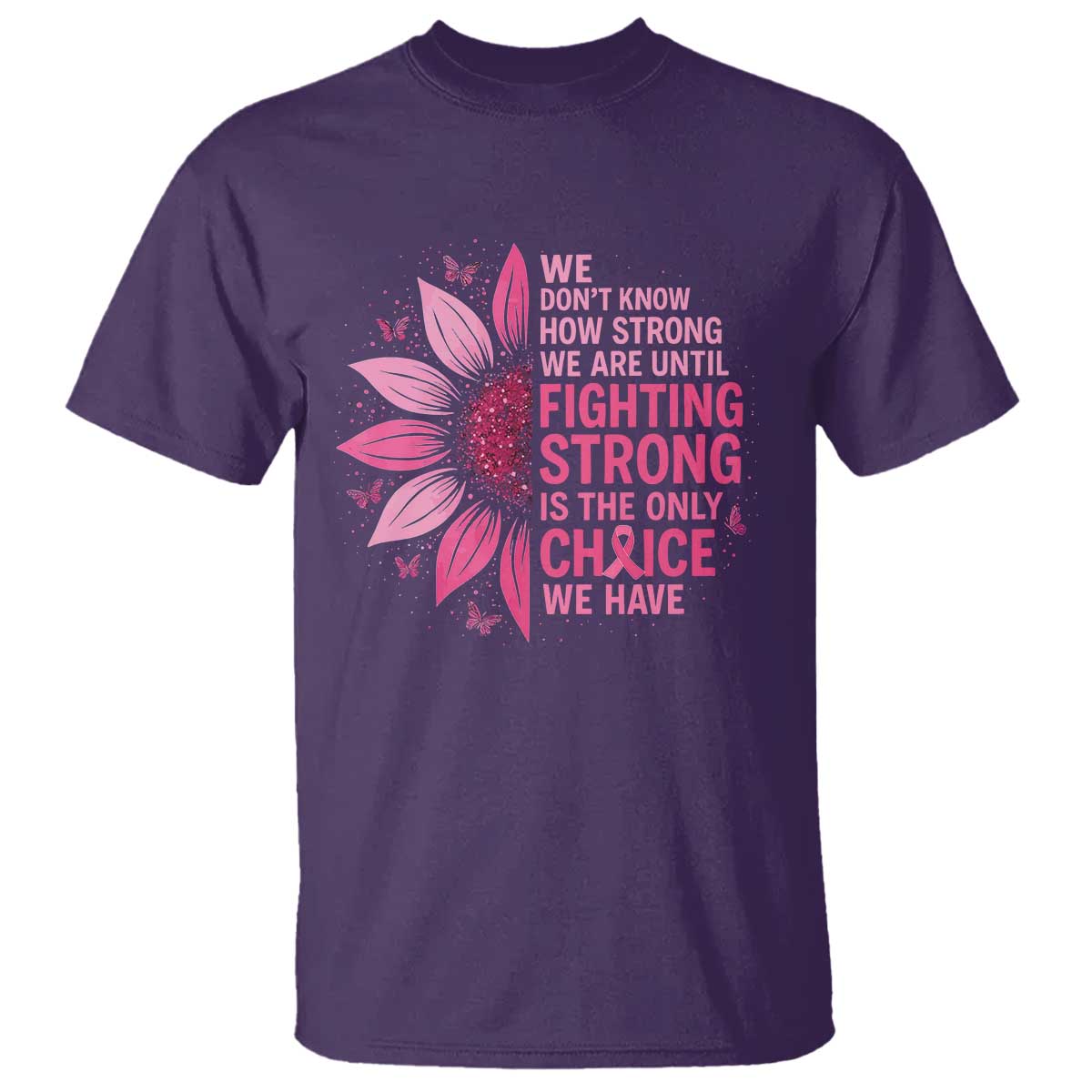 Breast Cancer T Shirt Pink Ribbon Being Strong Quote Support Gift TS10 Purple Print Your Wear