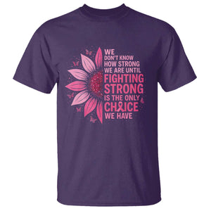 Breast Cancer T Shirt Pink Ribbon Being Strong Quote Support Gift TS10 Purple Print Your Wear
