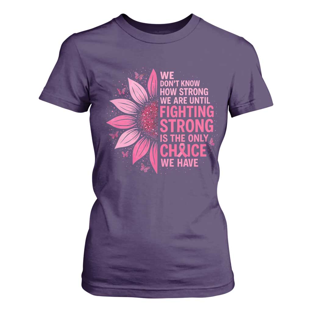 Breast Cancer T Shirt For Women Pink Ribbon Being Strong Quote Support Gift TS10 Purple Print Your Wear