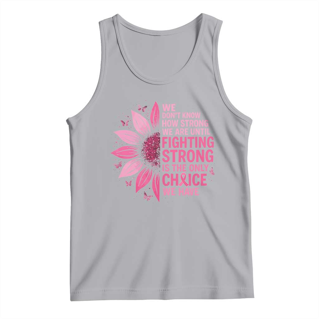 Breast Cancer Tank Top Pink Ribbon Being Strong Quote Support Gift TS10 Athletic Heather Print Your Wear