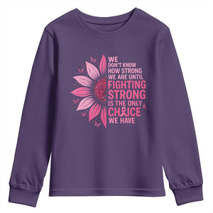 Breast Cancer Youth Sweatshirt Pink Ribbon Being Strong Quote Support Gift TS10 Purple Print Your Wear