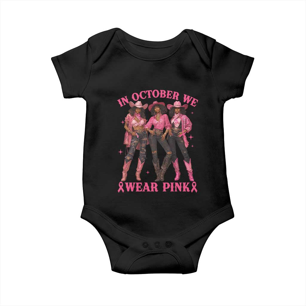 In October We Wear Pink Baby Onesie Breast Cancer Awareness Month Cowgirl Pink Ribbon TS10 Black Print Your Wear