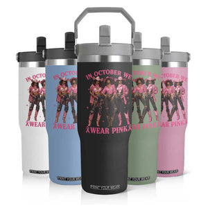 In October We Wear Pink Flip Straw Tumbler Breast Cancer Awareness Month Cowgirl Pink Ribbon TS10 Print Your Wear