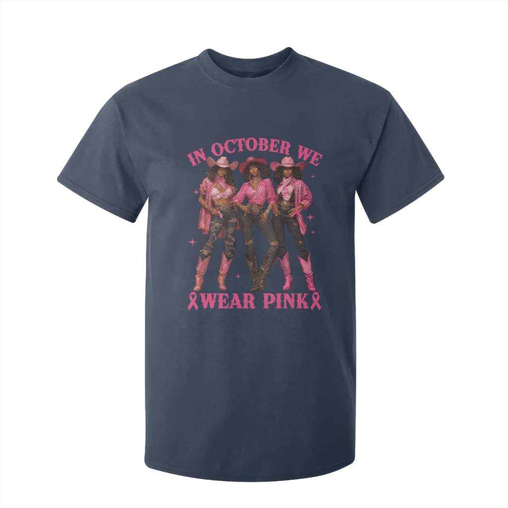 In October We Wear Pink T Shirt For Kid Breast Cancer Awareness Month Cowgirl Pink Ribbon TS10 Navy Print Your Wear