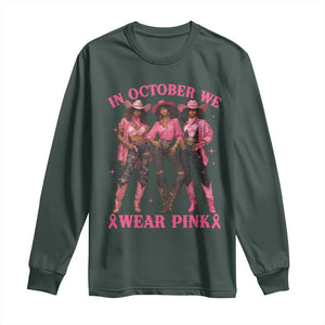 In October We Wear Pink Long Sleeve Shirt Breast Cancer Awareness Month Cowgirl Pink Ribbon TS10 Dark Forest Green Print Your Wear