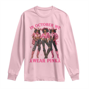 In October We Wear Pink Long Sleeve Shirt Breast Cancer Awareness Month Cowgirl Pink Ribbon TS10 Light Pink Print Your Wear