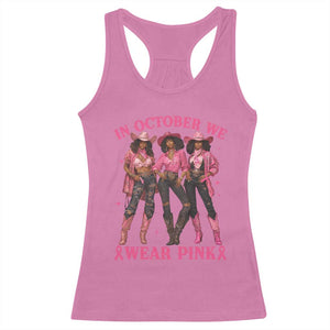 In October We Wear Pink Racerback Tank Top Breast Cancer Awareness Month Cowgirl Pink Ribbon TS10 Azalea Print Your Wear