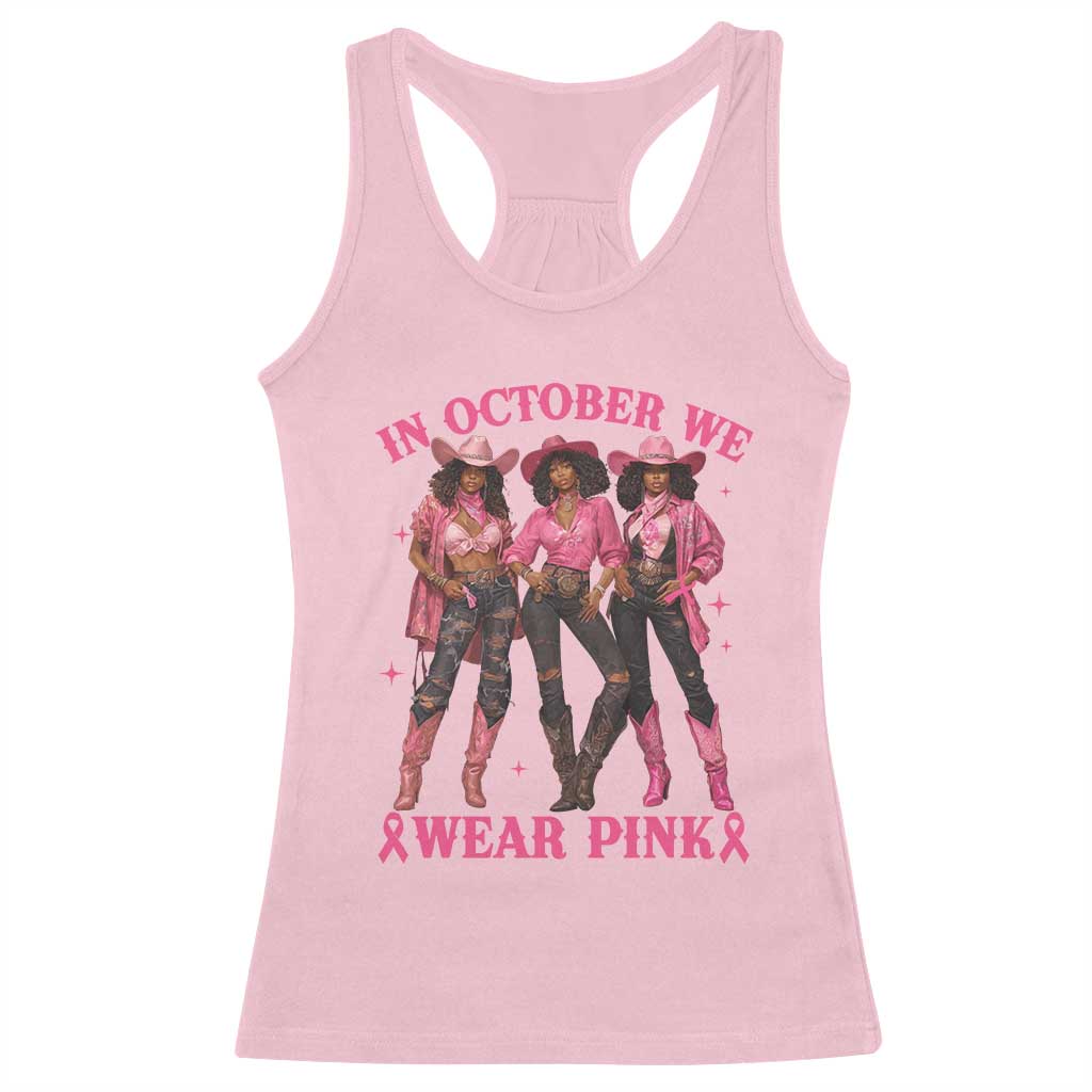 In October We Wear Pink Racerback Tank Top Breast Cancer Awareness Month Cowgirl Pink Ribbon TS10 Light Pink Print Your Wear