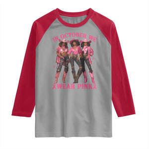 In October We Wear Pink Raglan Shirt Breast Cancer Awareness Month Cowgirl Pink Ribbon TS10 Sport Gray Red Print Your Wear