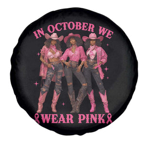 In October We Wear Pink Spare Tire Cover Breast Cancer Awareness Month Cowgirl Pink Ribbon TS10 Print Your Wear