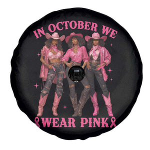 In October We Wear Pink Spare Tire Cover Breast Cancer Awareness Month Cowgirl Pink Ribbon TS10 Print Your Wear