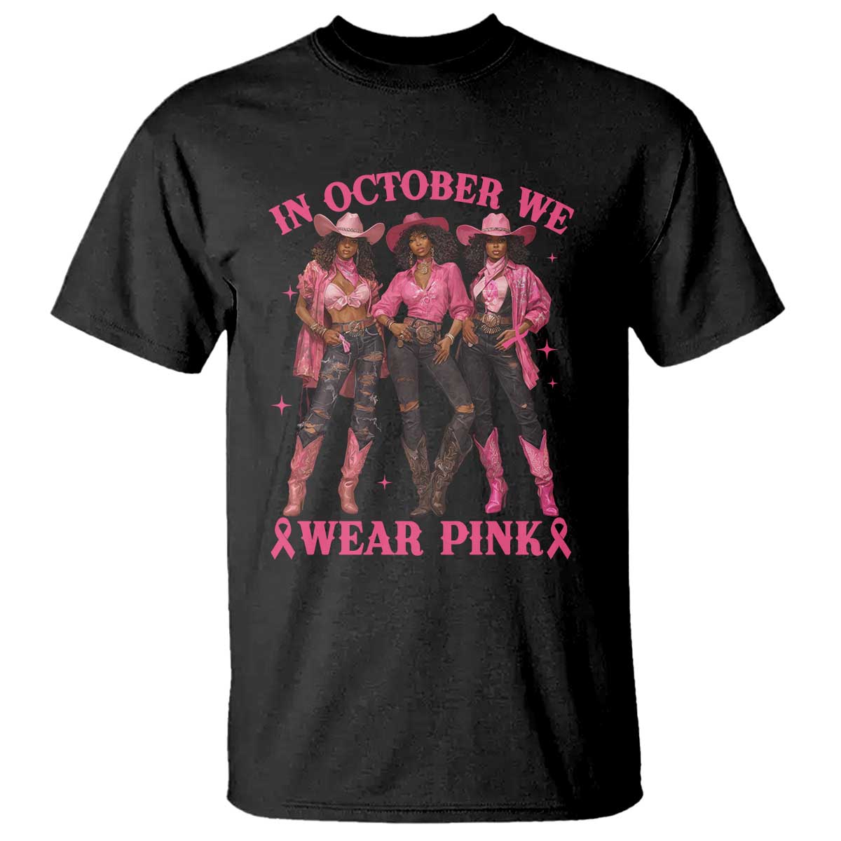In October We Wear Pink T Shirt Breast Cancer Awareness Month Cowgirl Pink Ribbon TS10 Black Print Your Wear