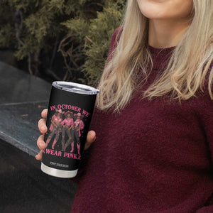 In October We Wear Pink Tumbler Cup Breast Cancer Awareness Month Cowgirl Pink Ribbon TS10 Print Your Wear