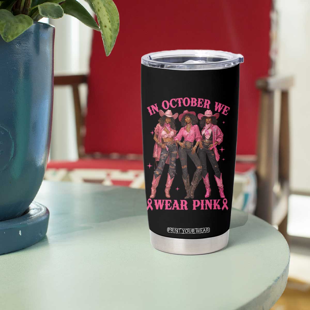 In October We Wear Pink Tumbler Cup Breast Cancer Awareness Month Cowgirl Pink Ribbon TS10 Print Your Wear