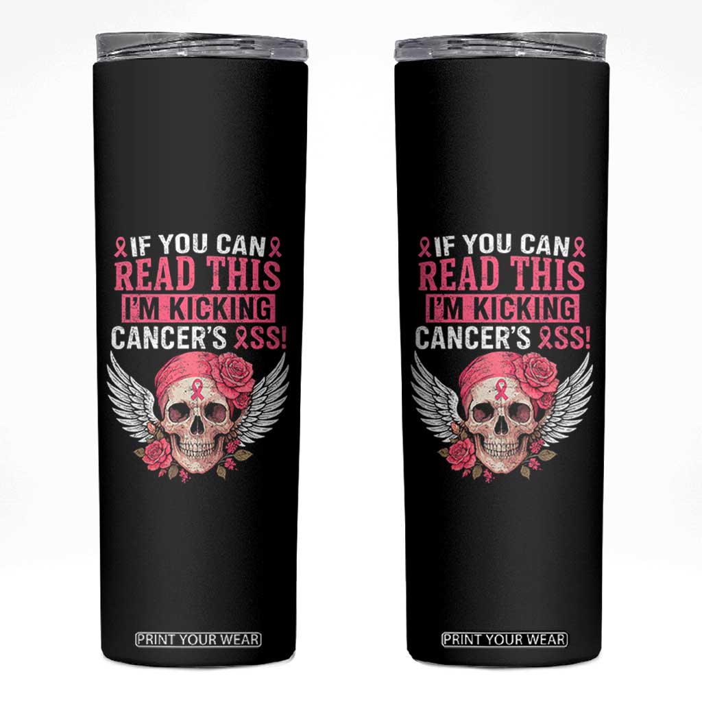 Funny Breast Cancer Survivor Skinny Tumbler Im Kicking Cancers Ass Pink Ribbon Skull TS10 Black Print Your Wear