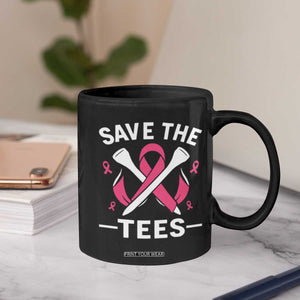 Breast Cancer Awareness Pink Ribbon Golf Coffee Mug Funny Save The Tees TS10 Print Your Wear