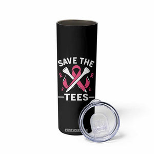 Breast Cancer Awareness Pink Ribbon Golf Skinny Tumbler Funny Save The Tees TS10 Print Your Wear