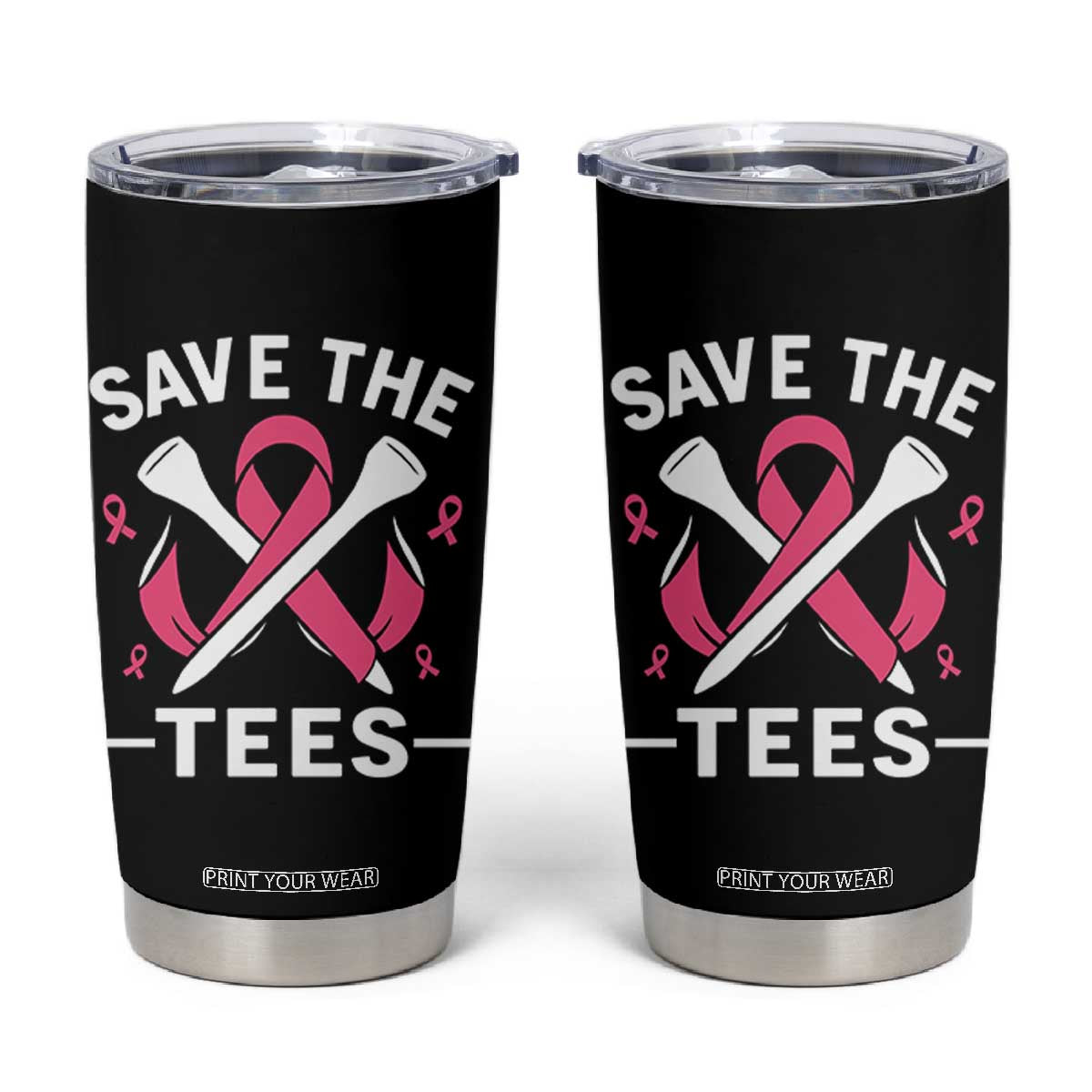 Breast Cancer Awareness Pink Ribbon Golf Tumbler Cup Funny Save The Tees TS10 Black Print Your Wear
