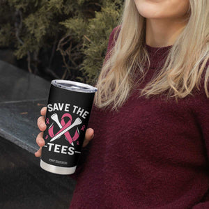 Breast Cancer Awareness Pink Ribbon Golf Tumbler Cup Funny Save The Tees TS10 Print Your Wear