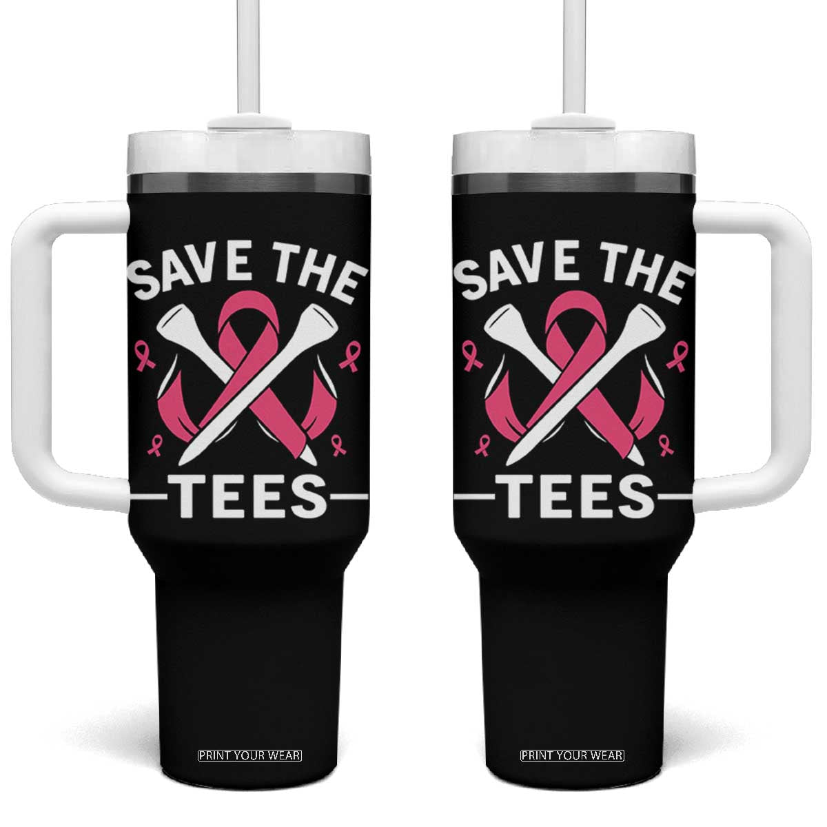 Breast Cancer Awareness Pink Ribbon Golf Tumbler With Handle Funny Save The Tees TS10 One Size: 40 oz Black Print Your Wear