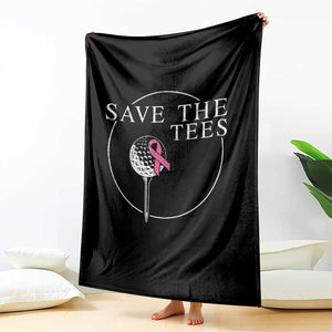 Breast Cancer Awareness Golf Throw Blanket Pink Ribbon Save The Tees Fundraiser Team TS10 Print Your Wear