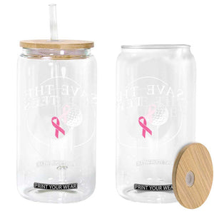 Breast Cancer Awareness Golf Glass Can Pink Ribbon Save The Tees Fundraiser Team TS10 Print Your Wear