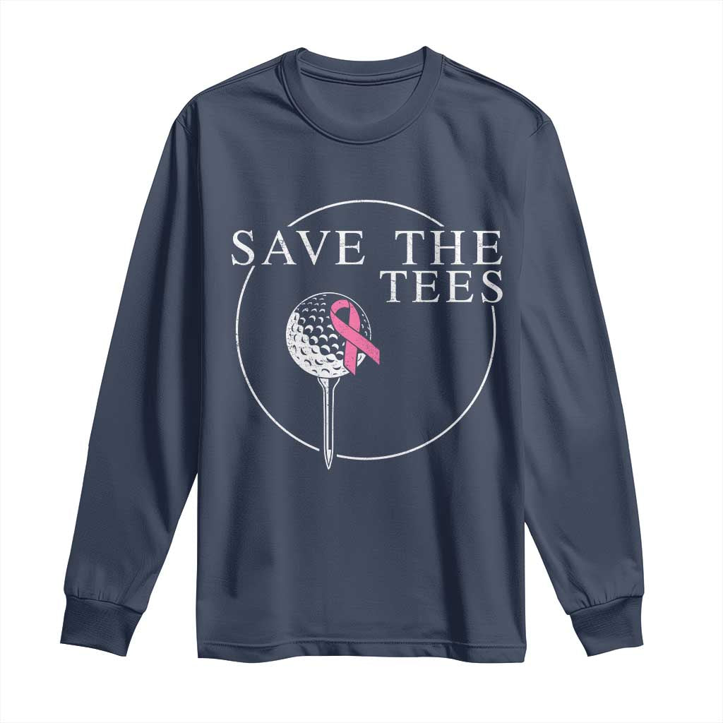 Breast Cancer Awareness Golf Long Sleeve Shirt Pink Ribbon Save The Tees Fundraiser Team TS10 Navy Print Your Wear