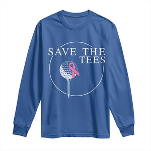 Breast Cancer Awareness Golf Long Sleeve Shirt Pink Ribbon Save The Tees Fundraiser Team TS10 Royal Blue Print Your Wear