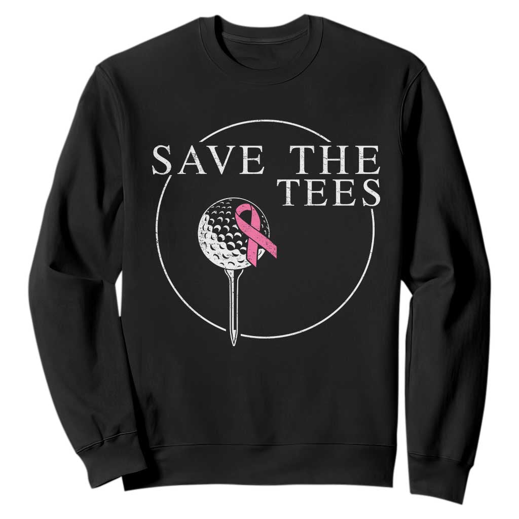 Breast Cancer Awareness Golf Sweatshirt Pink Ribbon Save The Tees Fundraiser Team - Print Your Wear