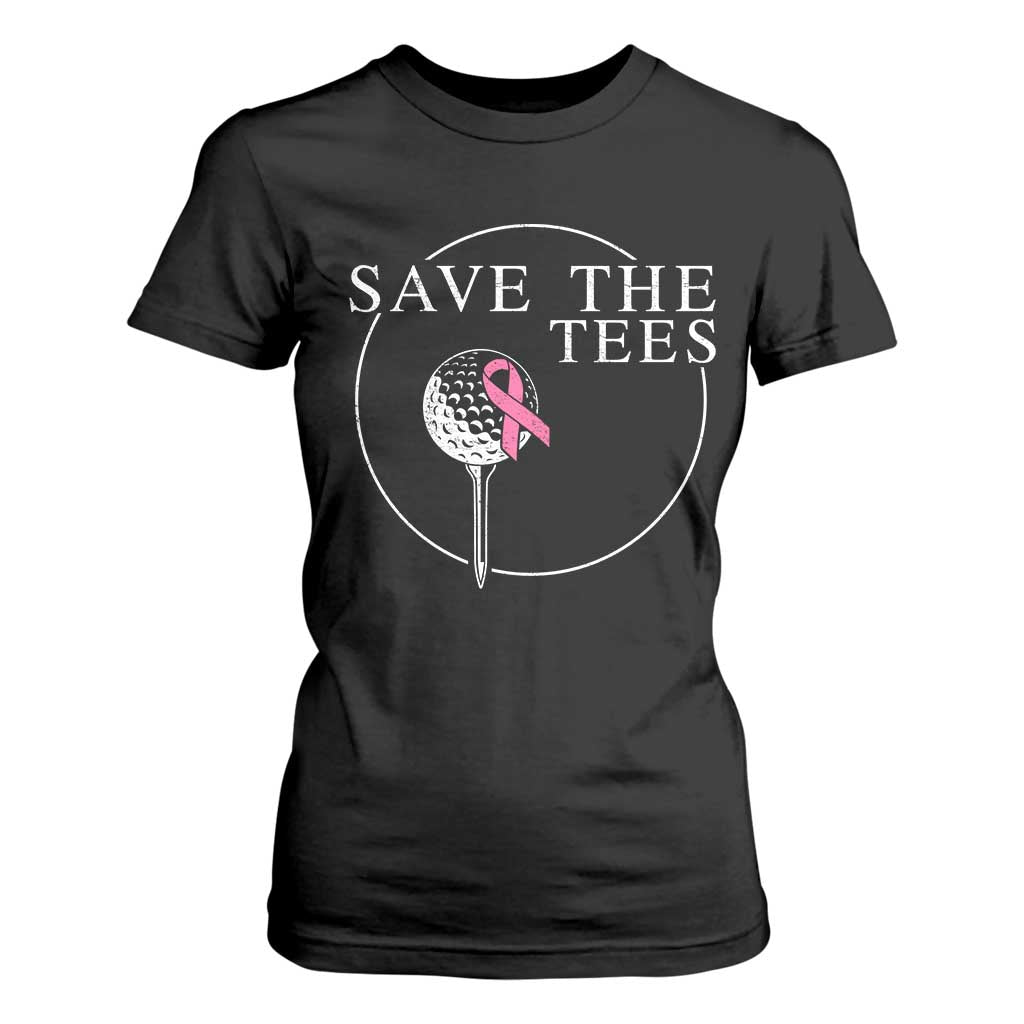 Breast Cancer Awareness Golf T Shirt For Women Pink Ribbon Save The Tees Fundraiser Team - Print Your Wear