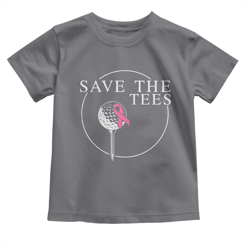Breast Cancer Awareness Golf Toddler T Shirt Pink Ribbon Save The Tees Fundraiser Team TS10 Charcoal Print Your Wear