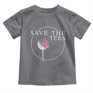 Breast Cancer Awareness Golf Toddler T Shirt Pink Ribbon Save The Tees Fundraiser Team TS10 Charcoal Print Your Wear