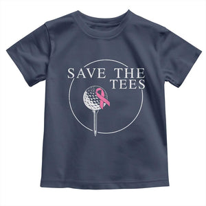 Breast Cancer Awareness Golf Toddler T Shirt Pink Ribbon Save The Tees Fundraiser Team TS10 Navy Print Your Wear